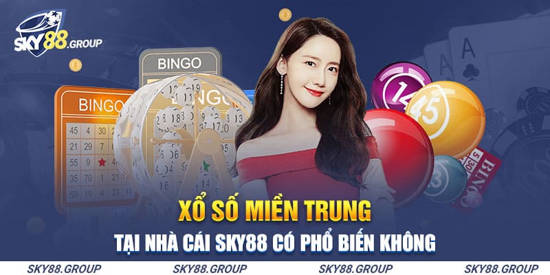 Xổ số miền Trung tại nhà cái SKY88 có phổ biến không?