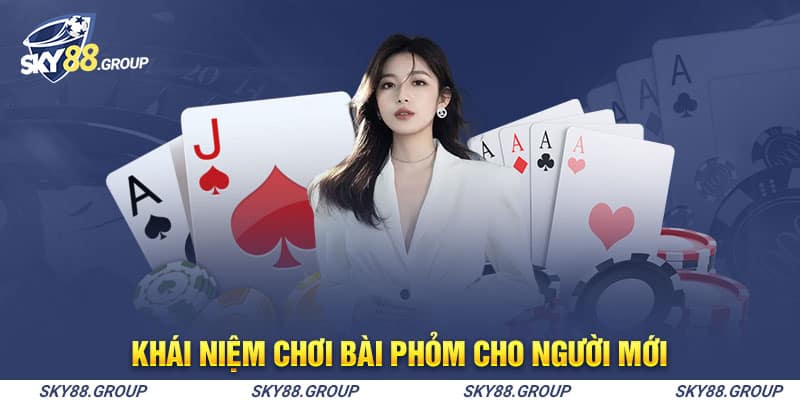 Khái niệm chơi bài Phỏm cho người mới